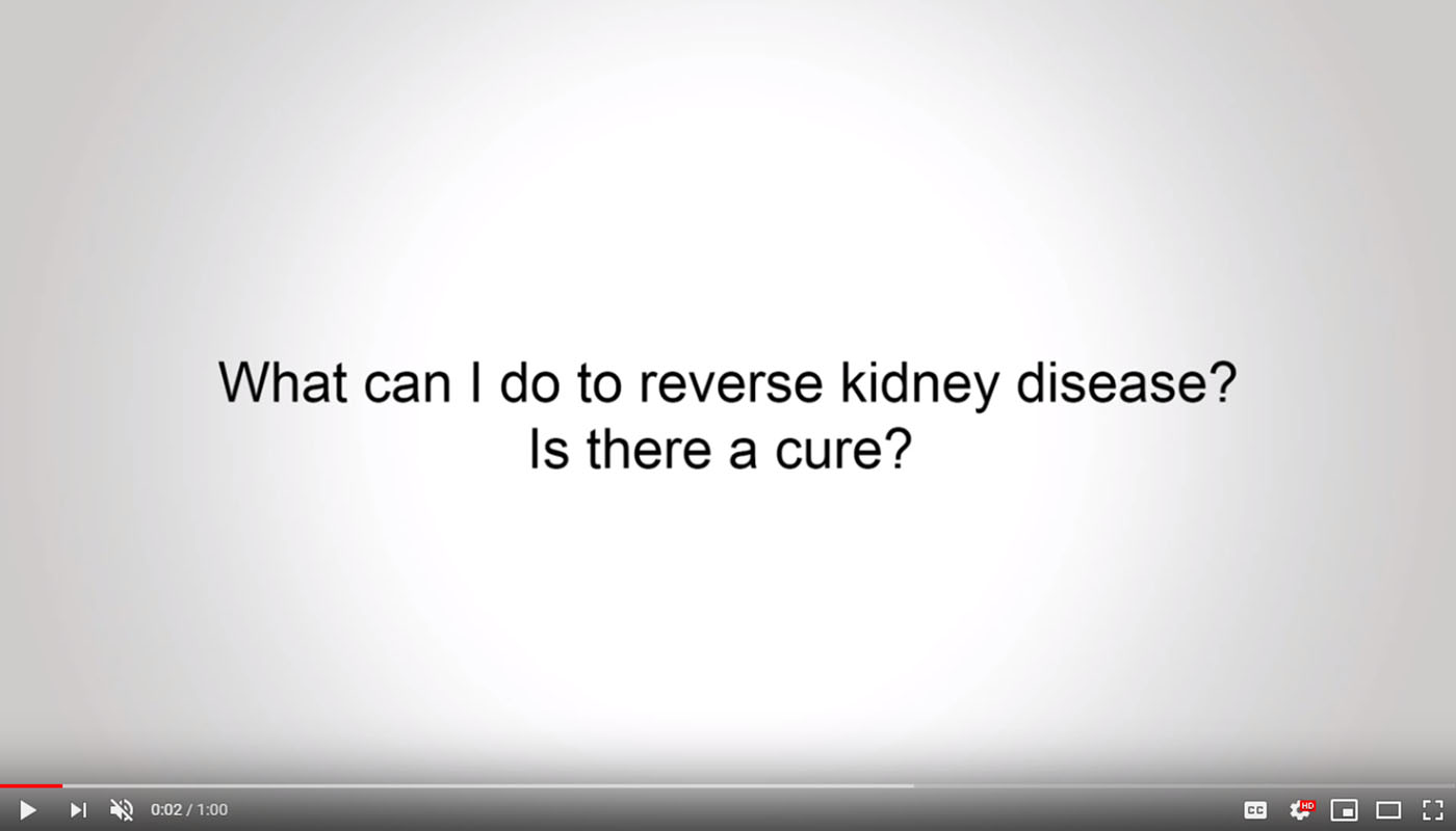 Can I reverse kidney disease? Is there a cure?  video